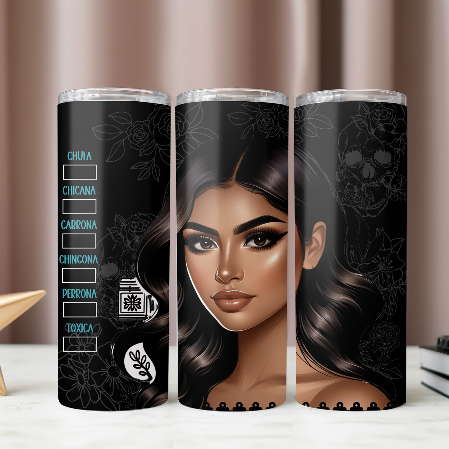 Chicana Skinny tumbler 20oz