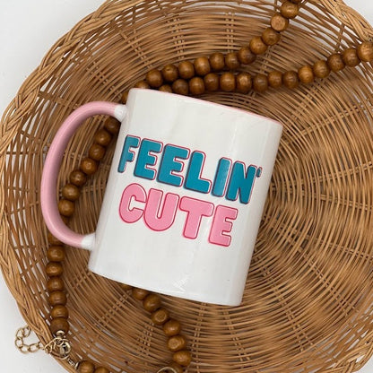 Feelin cute Coffee Mug 11 oz